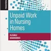 Unpaid Work in Nursing Homes: Flexible Boundaries (Transforming Care) (Original PDF from Publisher)