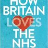 How Britain Loves the NHS: Practices of Care and Contestation (Original PDF from Publisher)