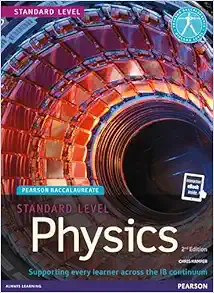 Pearson Baccalaureate Physics Standard Level, 2nd Edition (Original PDF from Publisher)