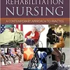 Rehabilitation Nursing: A Contemporary Approach to Practice (Original PDF from Publisher)