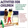 Perceptual-Motor Activities for Children: An Evidence-Based Guide to Building Physical and Cognitive Skills (Original PDF from Publisher)