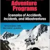 Risk Management in Outdoor and Adventure Programs: Scenarios of Accidents, Incidents, and Misadventures (EPUB)