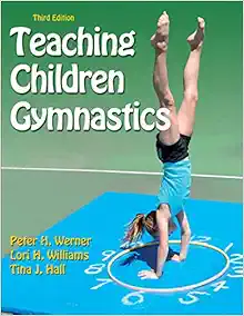 Teaching Children Gymnastics, 3rd Edition (Original PDF from Publisher)