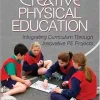 Creative Physical Education: Integrating Curriculum Through Innovative PE Projects (Original PDF from Publisher)