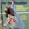 Sport Therapy for the Shoulder: Evaluation, Rehabilitation, and Return to Sport (Original PDF from Publisher)