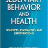 Sedentary Behavior and Health: Concepts, Assessments, and Interventions (Original PDF from Publisher)