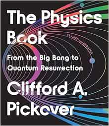 The Physics Book: From the Big Bang to Quantum Resurrection (Union Square & Co. Milestones) (EPUB)