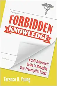 Forbidden Knowledge: A Self-Advocate's Guide to Managing Your Prescription Drugs (EPUB)