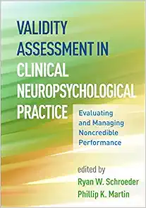 Validity Assessment in Clinical Neuropsychological Practice: Evaluating and Managing Noncredible Performance (Evidence-Based Practice in Neuropsychology Series) (Original PDF from Publisher)