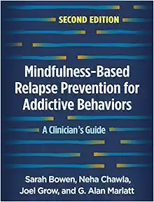 Mindfulness-Based Relapse Prevention for Addictive Behaviors: A Clinician’s Guide, 2nd Edition (Original PDF from Publisher)