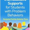 Individualized Supports for Students with Problem Behaviors: Designing Positive Behavior Plans, 2nd Edition (Original PDF from Publisher)