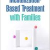 Mentalization-Based Treatment with Families (Original PDF from Publisher)