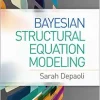 Bayesian Structural Equation Modeling (Methodology in the Social Sciences Series) (Original PDF from Publisher)