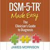 DSM-5-TR® Made Easy: The Clinician’s Guide to Diagnosis (Original PDF from Publisher)