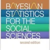 Bayesian Statistics for the Social Sciences (Methodology in the Social Sciences Series), 2nd Edition (Original PDF from Publisher)