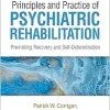 Principles and Practice of Psychiatric Rehabilitation: Promoting Recovery and Self-Determination, 3rd Edition (Original PDF from Publisher)