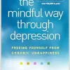 The Mindful Way through Depression: Freeing Yourself from Chronic Unhappiness, 2nd Edition (Original PDF from Publisher)