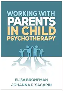 Working with Parents in Child Psychotherapy (Original PDF from Publisher)