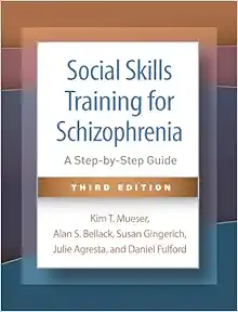 Social Skills Training for Schizophrenia: A Step-by-Step Guide, 3rd Edition (Original PDF from Publisher)