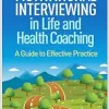 Motivational Interviewing in Life and Health Coaching: A Guide to Effective Practice (Applications of Motivational Interviewing Series) (Original PDF from Publisher)