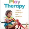 Play Therapy: Theory, Research, and Practice, 2nd Edition (Original PDF from Publisher)