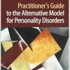Practitioner’s Guide to the Alternative Model for Personality Disorders (The Guilford Series in Personality and Psychopathology) (Original PDF from Publisher)