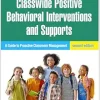 Classwide Positive Behavioral Interventions and Supports: A Guide to Proactive Classroom Management (The Guilford Practical Intervention in the Schools Series), 2nd Edition (Original PDF from Publisher)