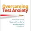 Overcoming Test Anxiety: Tools to Support Students from Early Adolescence to Adulthood (The Guilford Practical Intervention in the Schools Series) (Original PDF from Publisher)
