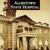Allentown State Hospital (Images of America) (EPUB)