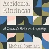 Accidental Kindness: A Doctor’s Notes on Empathy (EPUB)