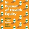 In Pursuit of Health Equity: A History of Latin American Social Medicine (Studies in Social Medicine) (EPUB)