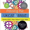 Passing the UKCAT and BMAT: Advice, Guidance and Over 650 Questions for Revision and Practice (Student Guides to University Entrance Series), 9th Edition (EPUB)