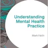 Understanding Mental Health Practice (Transforming Nursing Practice Series) (Original PDF from Publisher)