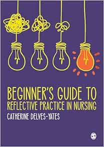 Beginner’s Guide to Reflective Practice in Nursing (EPUB)