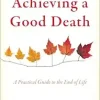 Achieving a Good Death: A Practical Guide to the End of Life (Original PDF from Publisher)