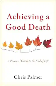 Achieving a Good Death: A Practical Guide to the End of Life (Original PDF from Publisher)