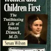 Women and Children First: The Trailblazing Life of Susan Dimock, M.D. (Original PDF from Publisher)