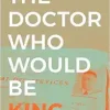 The Doctor Who Would Be King (Theory in Forms) (Original PDF from Publisher)