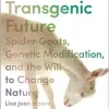 Our Transgenic Future (Original PDF from Publisher)