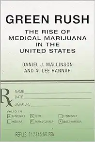 Green Rush: The Rise of Medical Marijuana in the United States (Original PDF from Publisher)