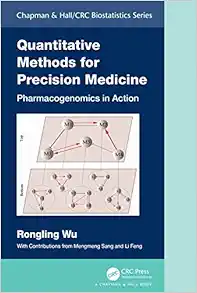 Quantitative Methods for Precision Medicine: Pharmacogenomics in Action (Chapman & Hall/CRC Biostatistics Series) (Original PDF from Publisher)