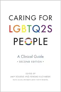Caring for LGBTQ2S People: A Clinical Guide, 2nd Edition (Original PDF from Publisher)