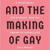 Racism and the Making of Gay Rights: A Sexologist, His Student, and the Empire of Queer Love (Original PDF from Publisher)