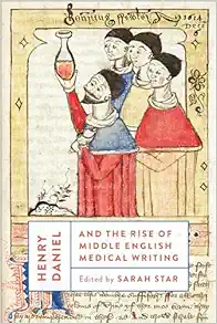 Henry Daniel and the Rise of Middle English Medical Writing (Original PDF from Publisher)