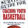 Survival Guide for Coaching Youth Basketball, 2nd Edition (Original PDF from Publisher)