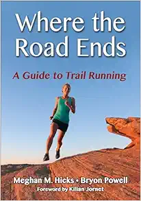 Where the Road Ends: A Guide to Trail Running (Original PDF from Publisher)