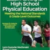 Lesson Planning for High School Physical Education: Meeting the National Standards & Grade-Level Outcomes (SHAPE America set the Standard) (Original PDF from Publisher)