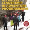 Effective Leadership in Adventure Programming With Field Handbook, 3rd Edition (Original PDF from Publisher)