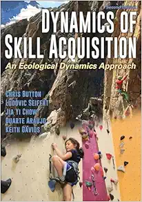 Dynamics of Skill Acquisition: An Ecological Dynamics Approach, 2nd Edition (Original PDF from Publisher)