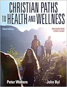 Christian Paths to Health and Wellness, 3rd Edition (Original PDF from Publisher)
